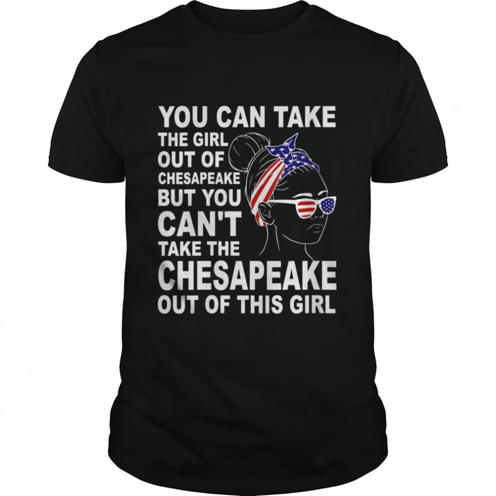 Girl From Chesapeake Classic Patriotic Chesapeake Girl Shirt