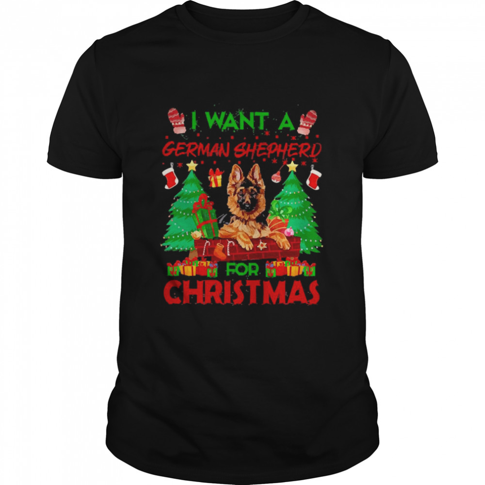 I Want A German Shepherd For Christmas Sweater Shirt