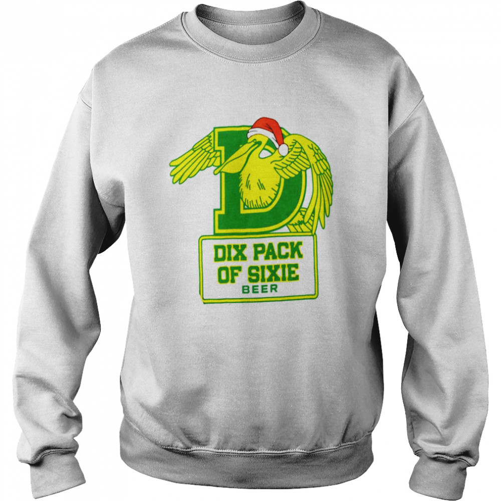 Dix pack os sixie beer Christmas shirt Unisex Sweatshirt