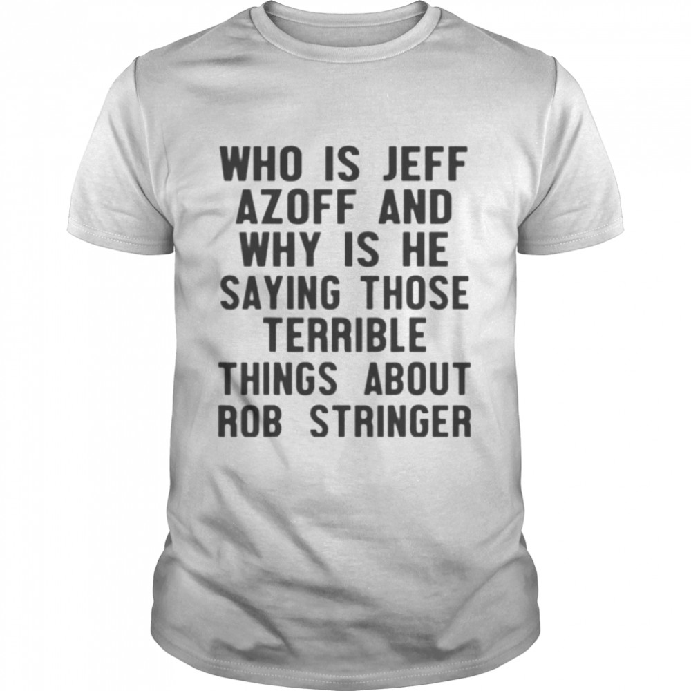 Who Is Jeff Azoff shirt Classic Men's T-shirt