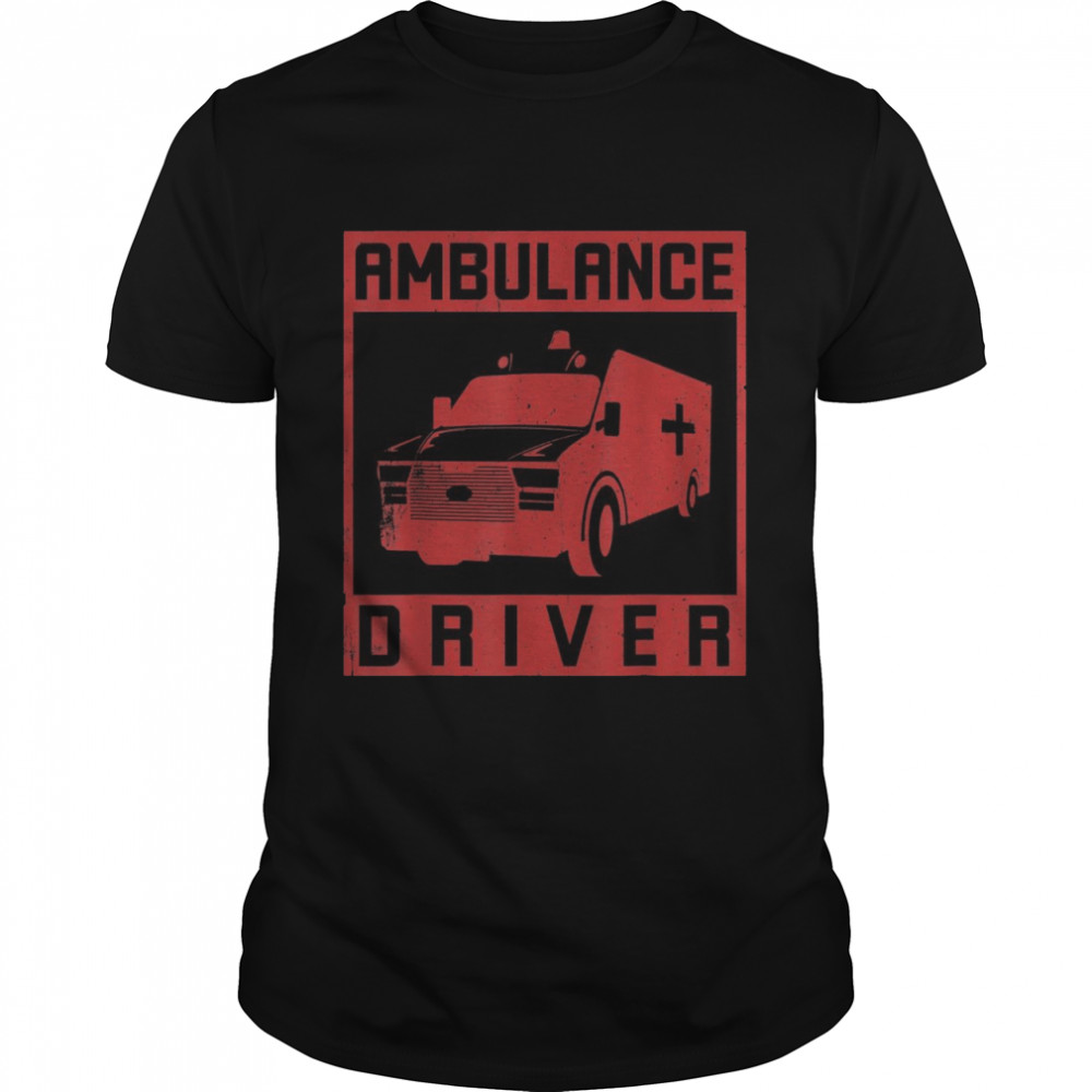 Rettungswagenfahrer ErsteHilfeSanitäter Rettungswagen Fahrer Shirt