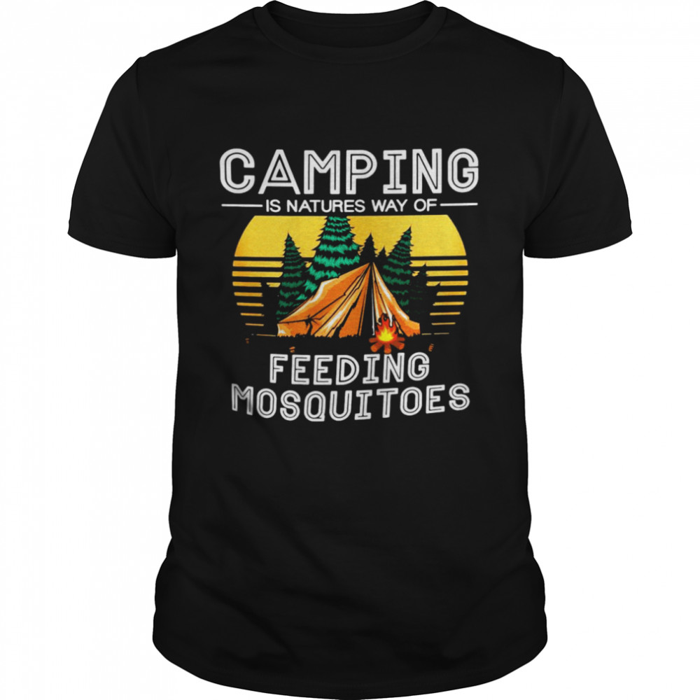 Camping Is Nature’s Way Of Feeding Mosquitoes Vintage  Classic Men's T-shirt