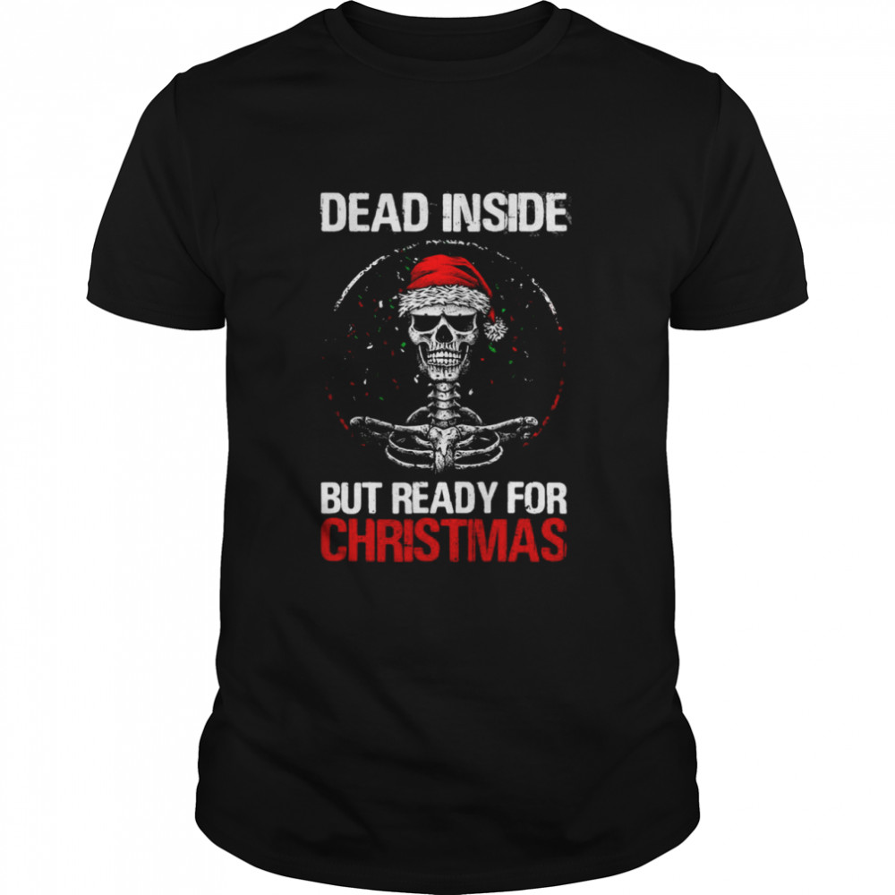 Dead Inside But Ready For Christmas Sweater Classic Men's T-shirt