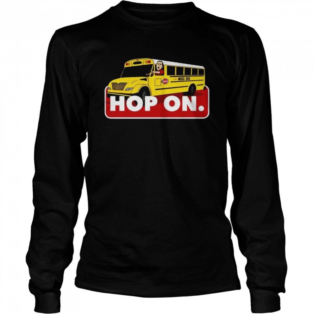 Hop On Arkansas Razorbacks Muss Bus Eric Musselman shirt Long Sleeved T-shirt