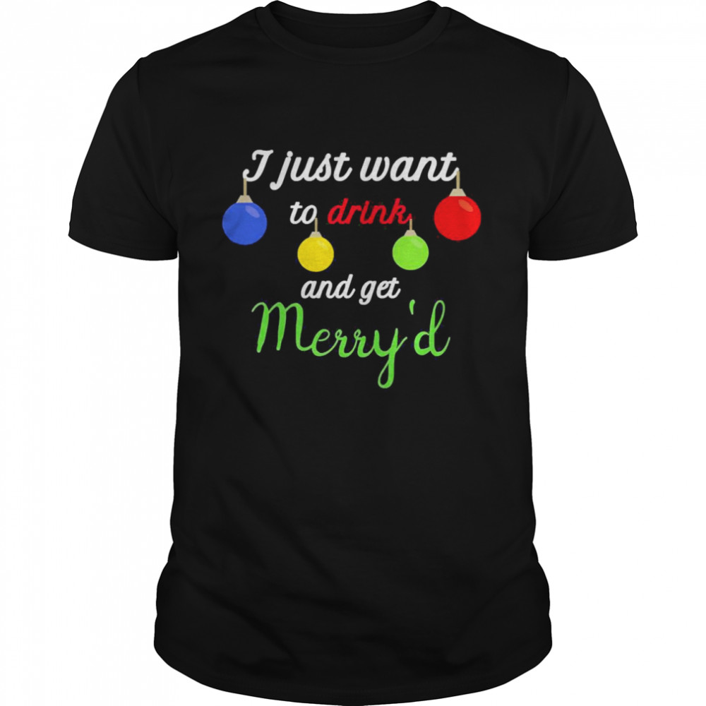 I just want to drink and get Merryd, Christmas Wedding Classic Men's T-shirt