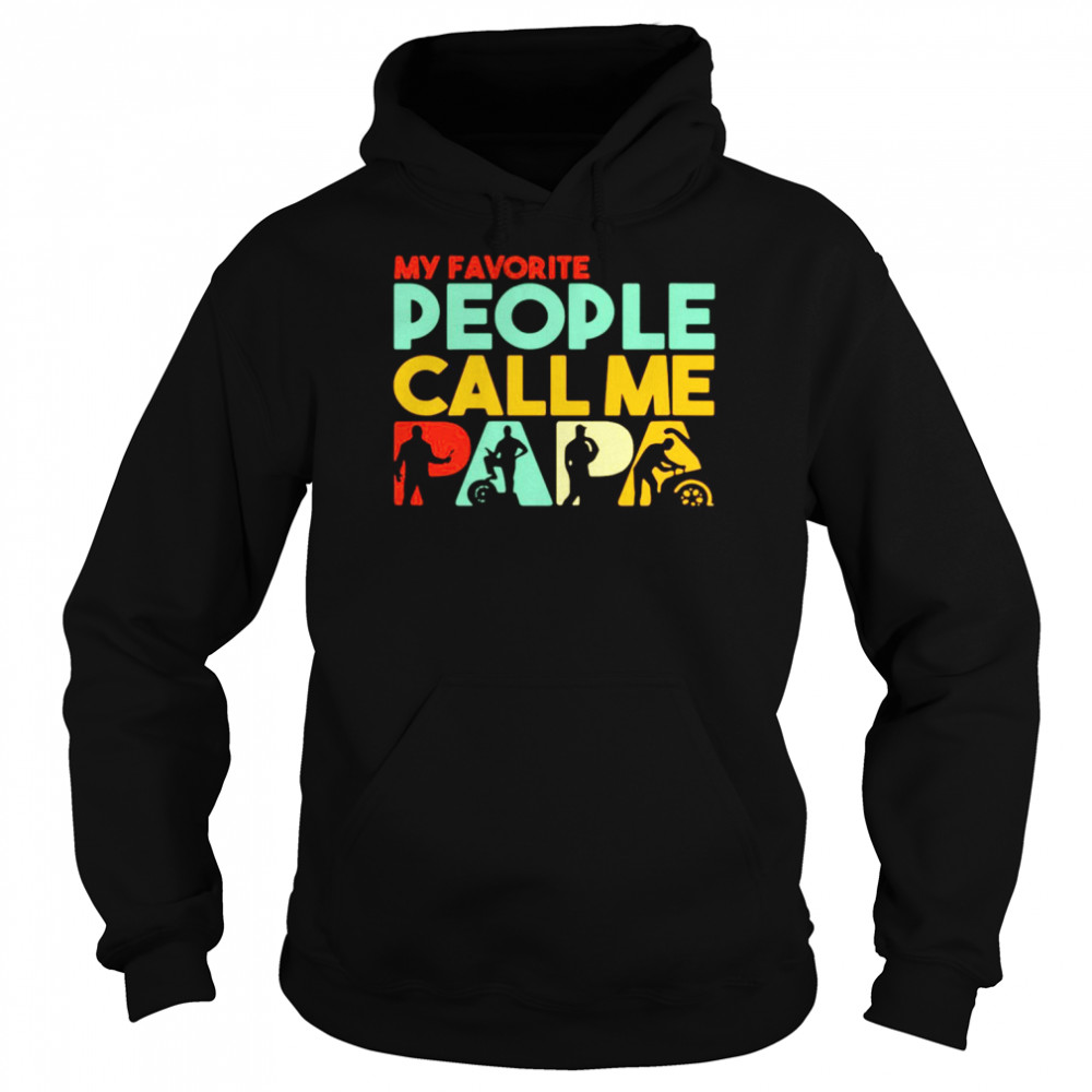 Papa Mechanic Dad Father’s Day My Favorite People Call Me Unisex Hoodie
