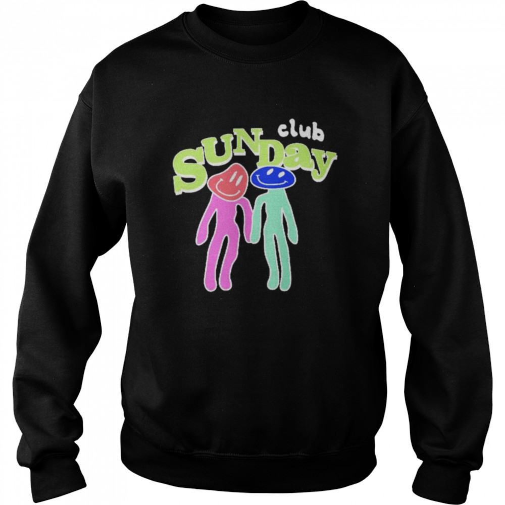 Sunday club shirt Unisex Sweatshirt