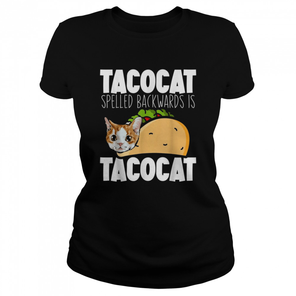Tacocat Spelled Backwards for a Taco Cat Classic Women's T-shirt