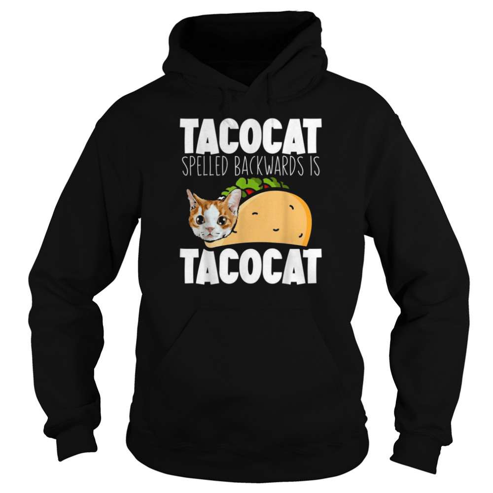 Tacocat Spelled Backwards for a Taco Cat Unisex Hoodie