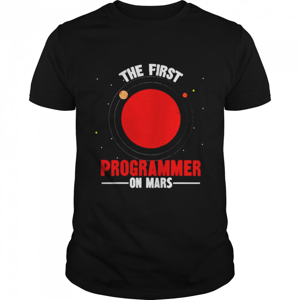 The first programmer on mars shirt Classic Men's T-shirt