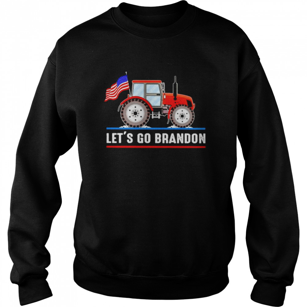 Tractor let’s go Brandon shirt Unisex Sweatshirt