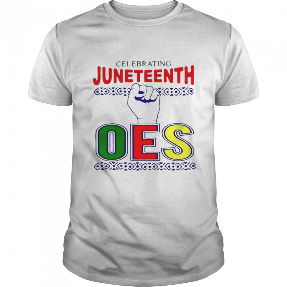 OES Celebrating Juneteenth 2021 Shirt