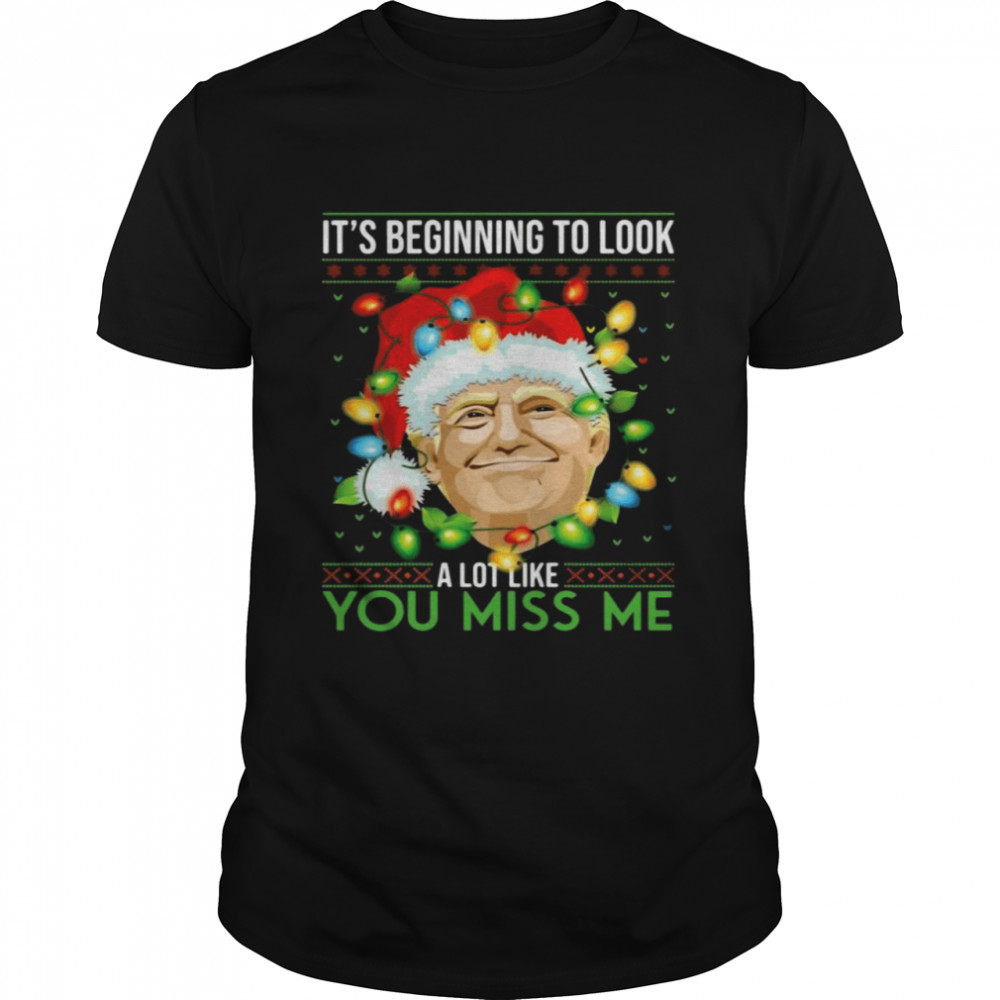 Santa Trump lights it’s beginning to look a lot like you miss Me Ugly Christmas shirt Classic Men's T-shirt