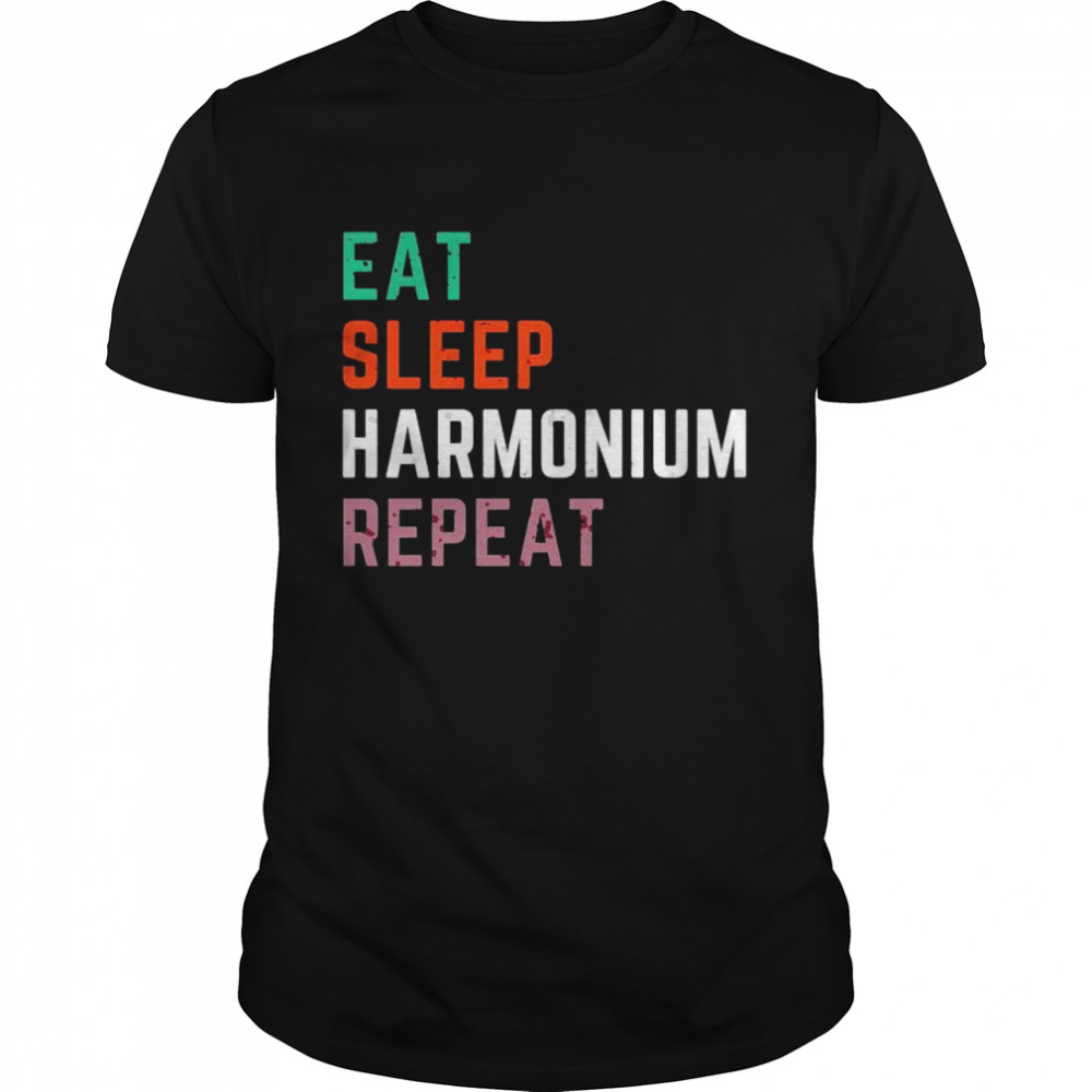 Best eat sleep harmonium repeat shirt