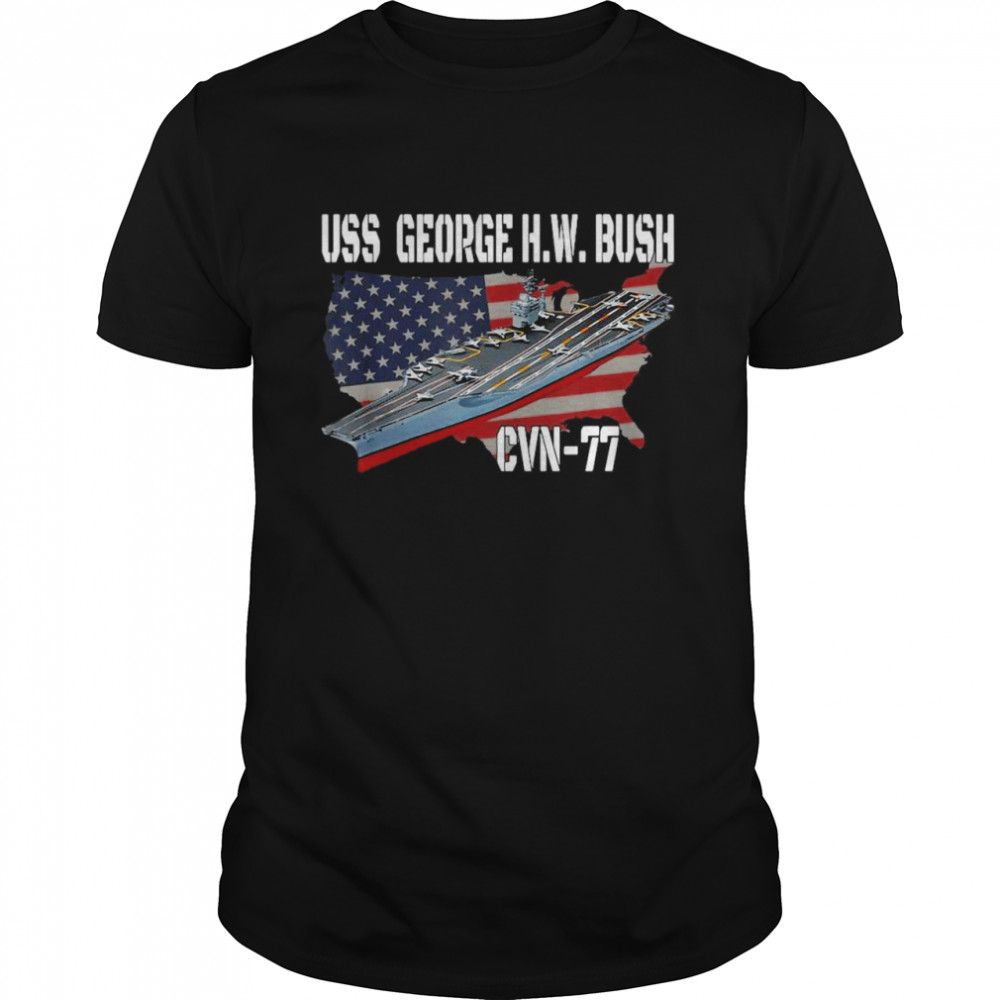 USS George H.W. Bush CVN77 Aircraft Carrier Veterans Day Shirt
