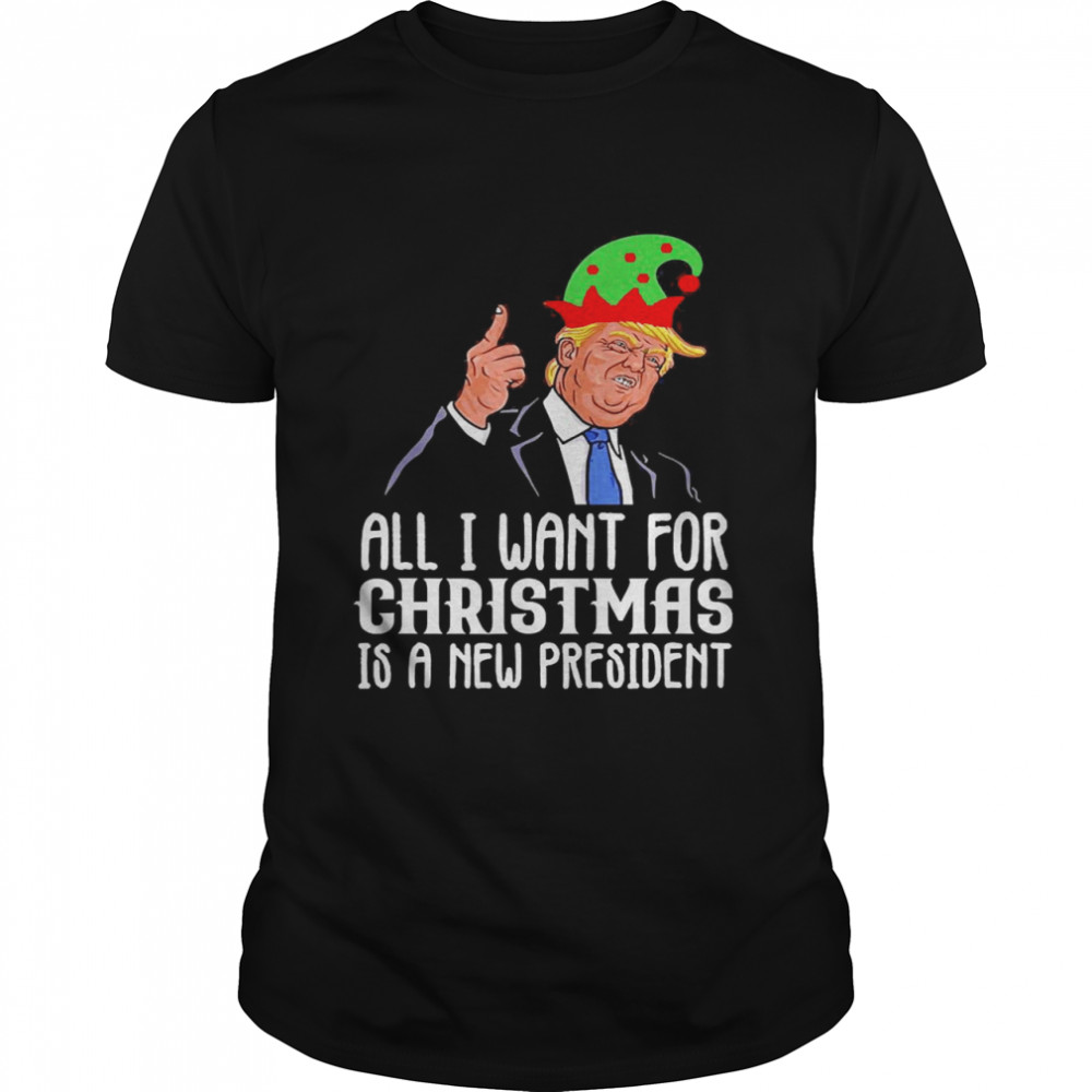 All I want for Christmas is a new president  Classic Men's T-shirt