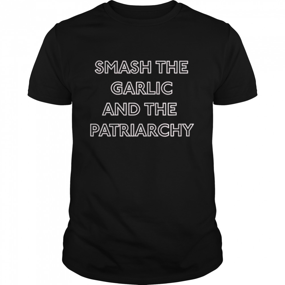 Francesca Hong WI Smash The Garlic And The Patriarchy Shirt