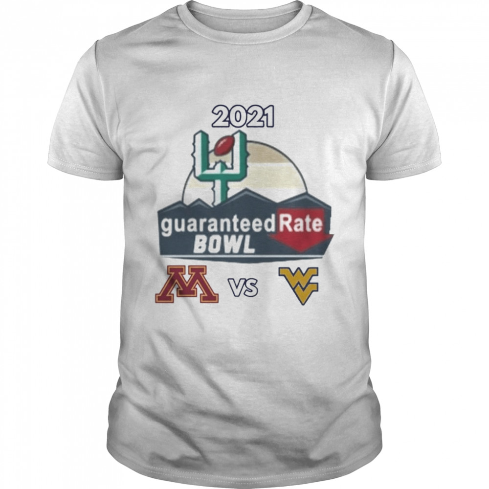 Minnesota Golden Gophers vs West Virginia Mountaineers 2021 Guaranteed Rate Shirt