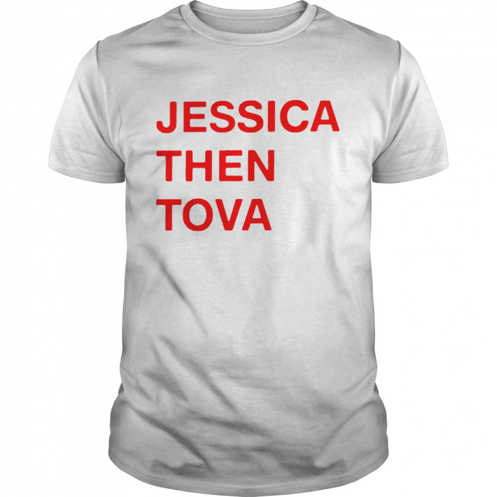 Jessica Then Tova shirt