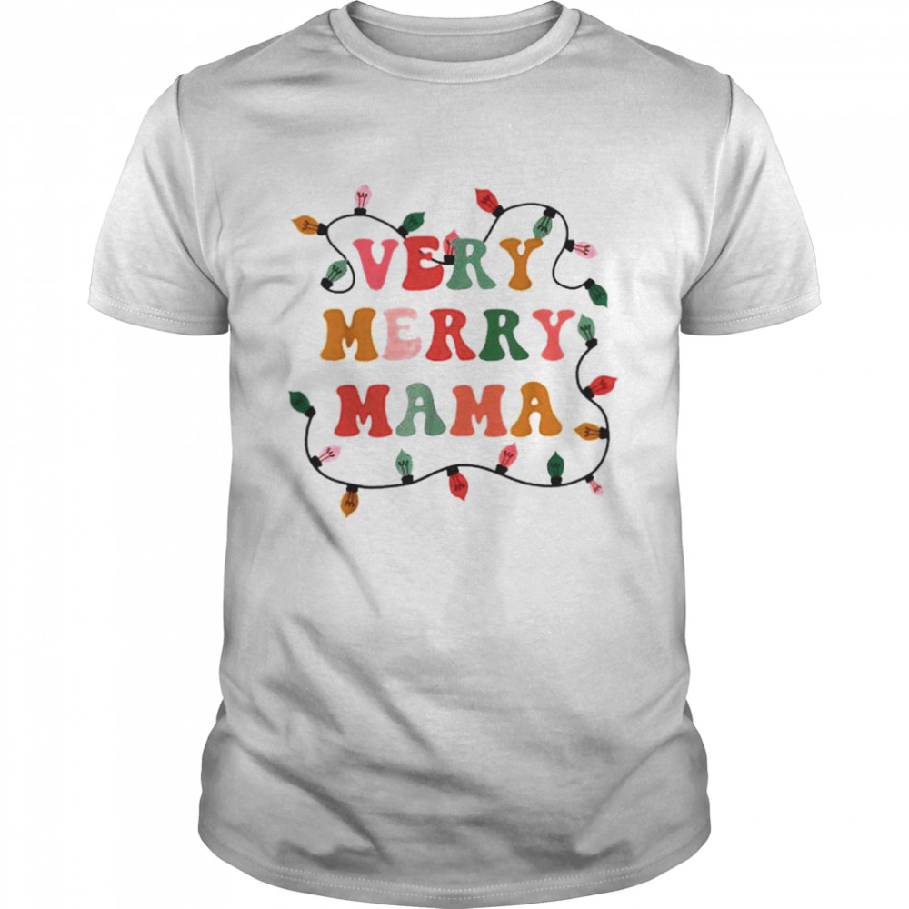 Very Merry Mama Christmas shirt
