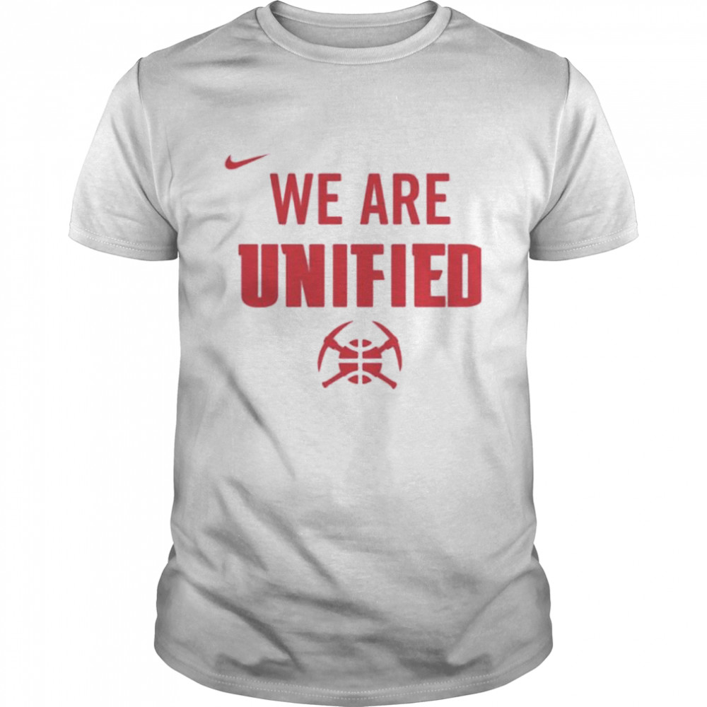 Denver Nuggets We Are Unified Shirt