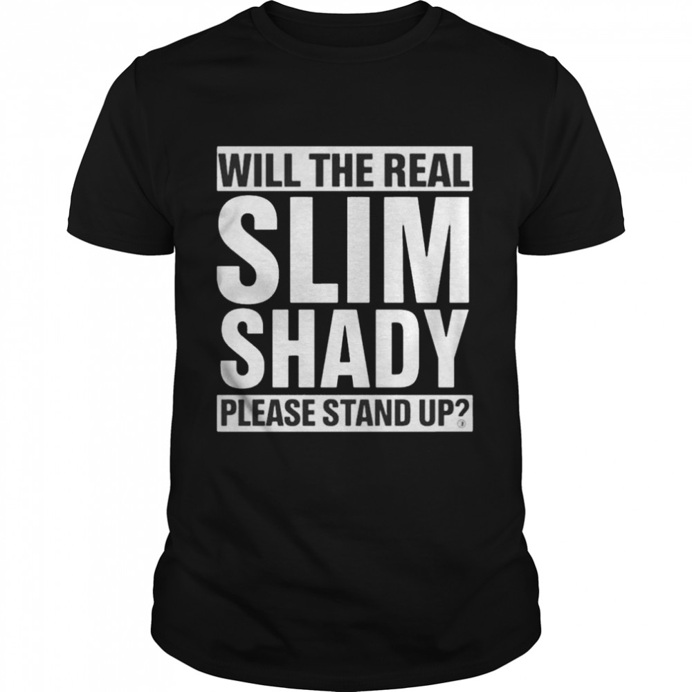 Eminem merch will the real slim shady please stand up shirt Classic Men's T-shirt