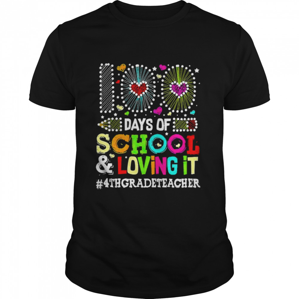 Happy 100 Days Of School And Loving It 4th Grade Teacher  Classic Men's T-shirt
