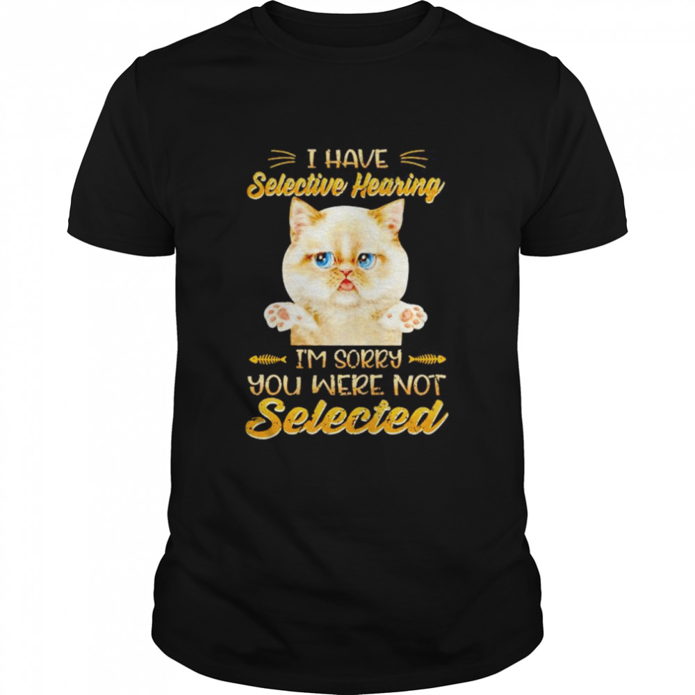Cat I Have Selective Hearing shirt Classic Men's T-shirt