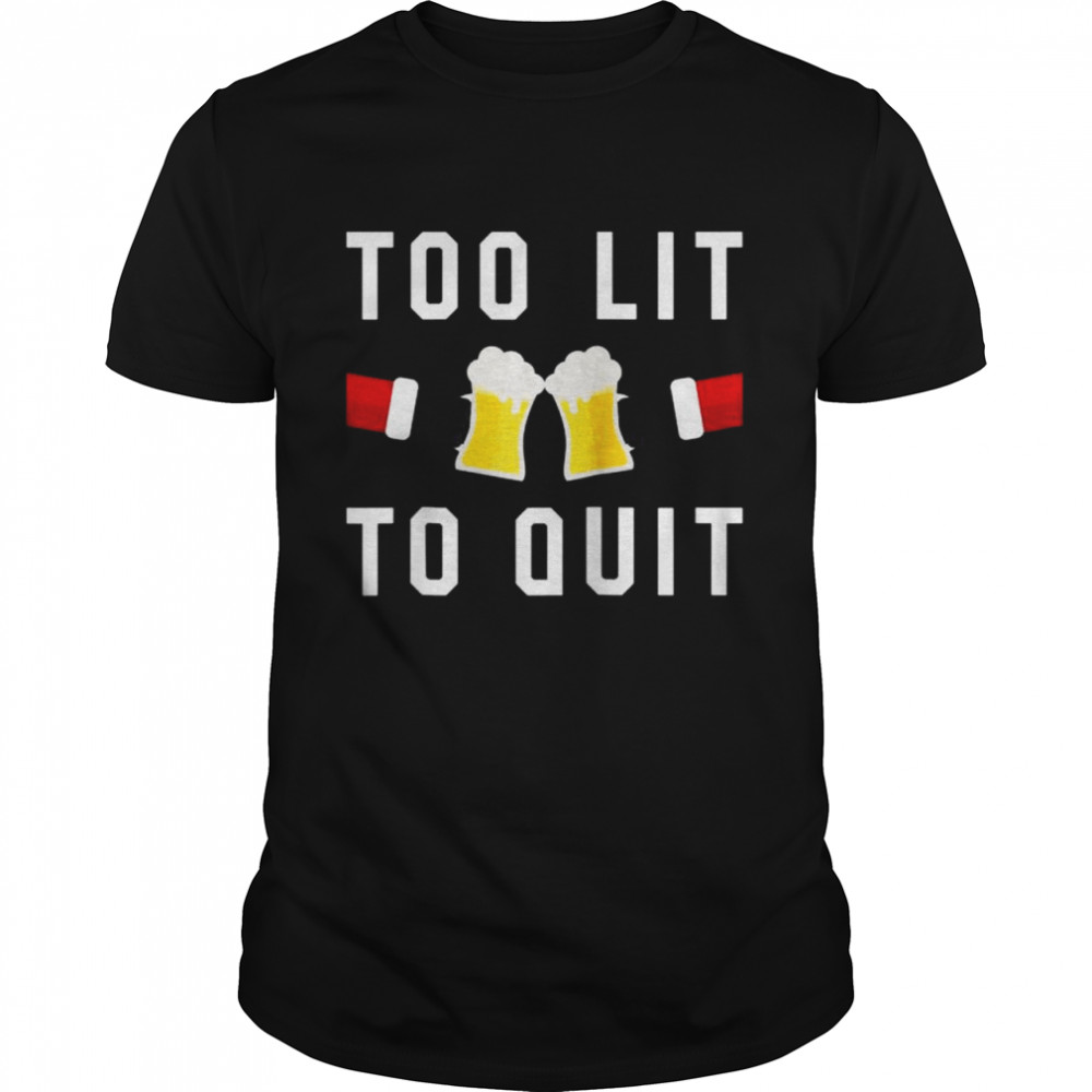 Drunk Xmas Too Lit To Quit Tee Adult Christmas Drinking Shirt