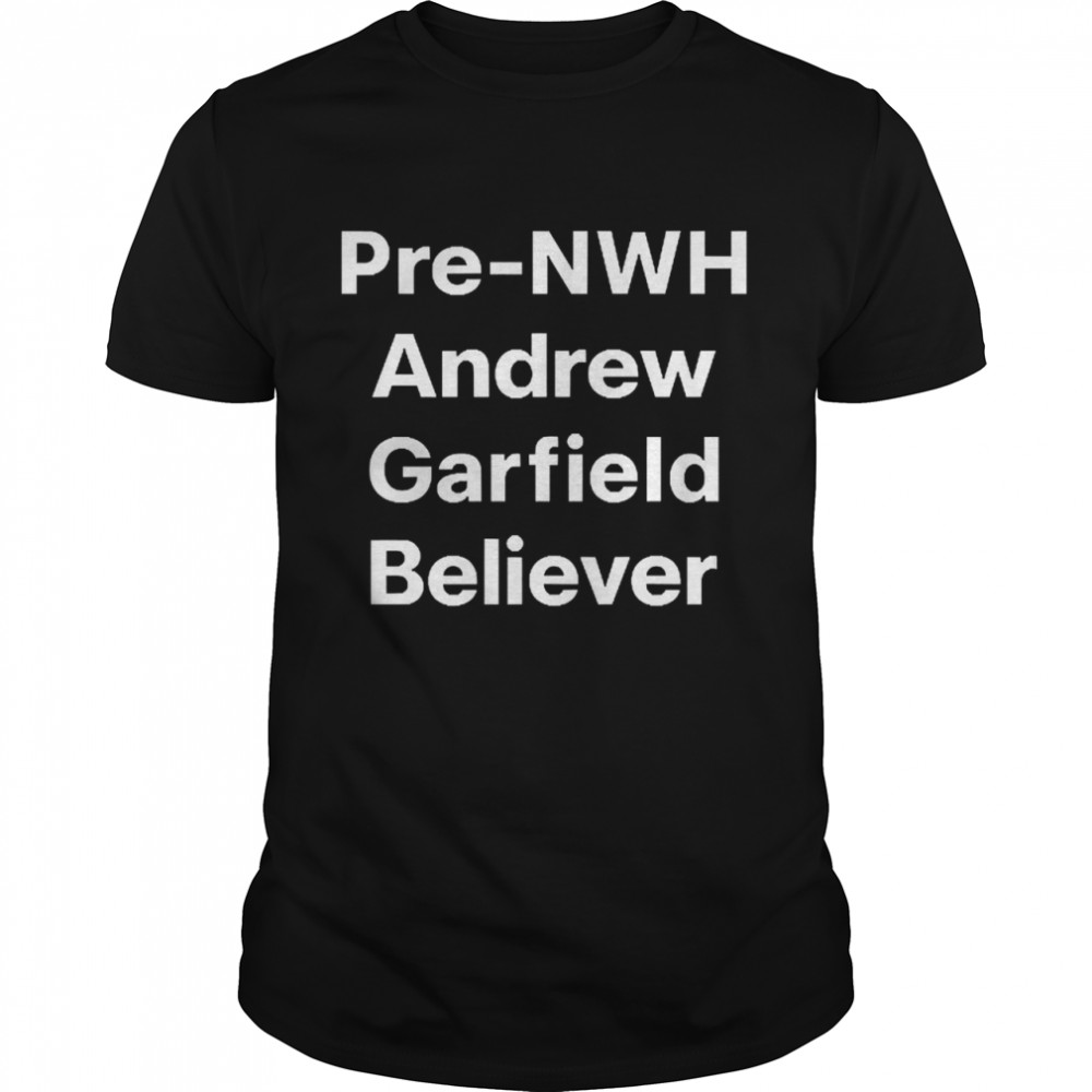 Pre-Nwh Andrew Garfield Believer Shirt
