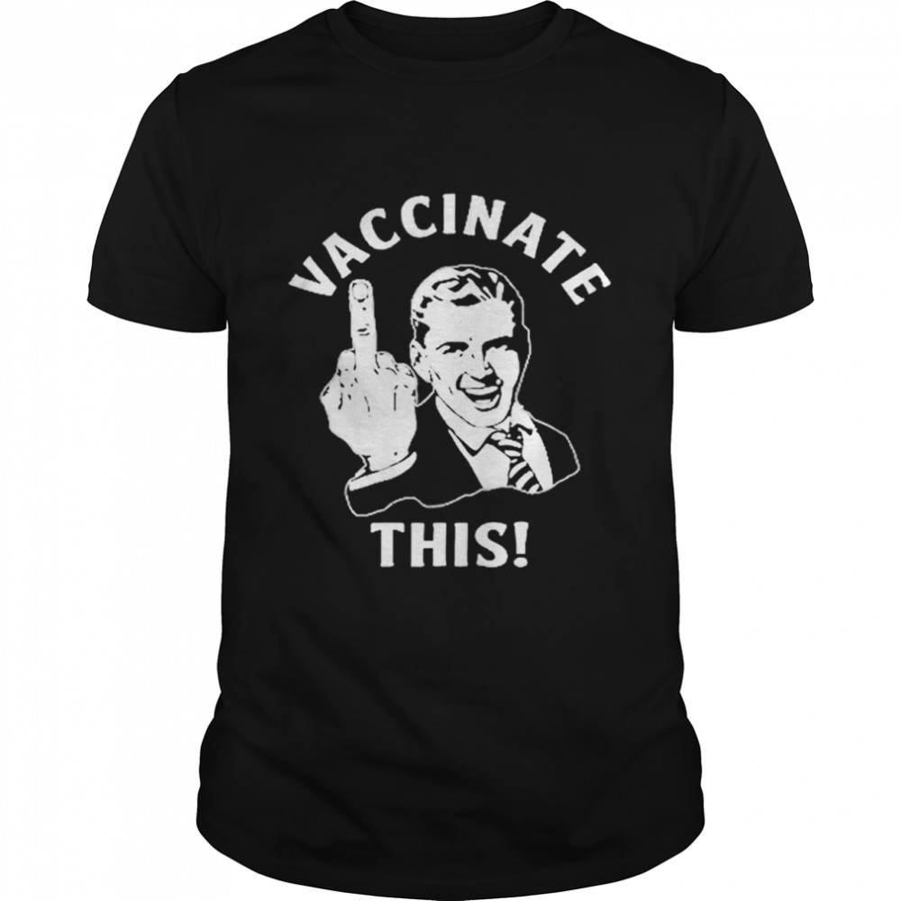 Freedom “vaccinate This_” T-Shirt