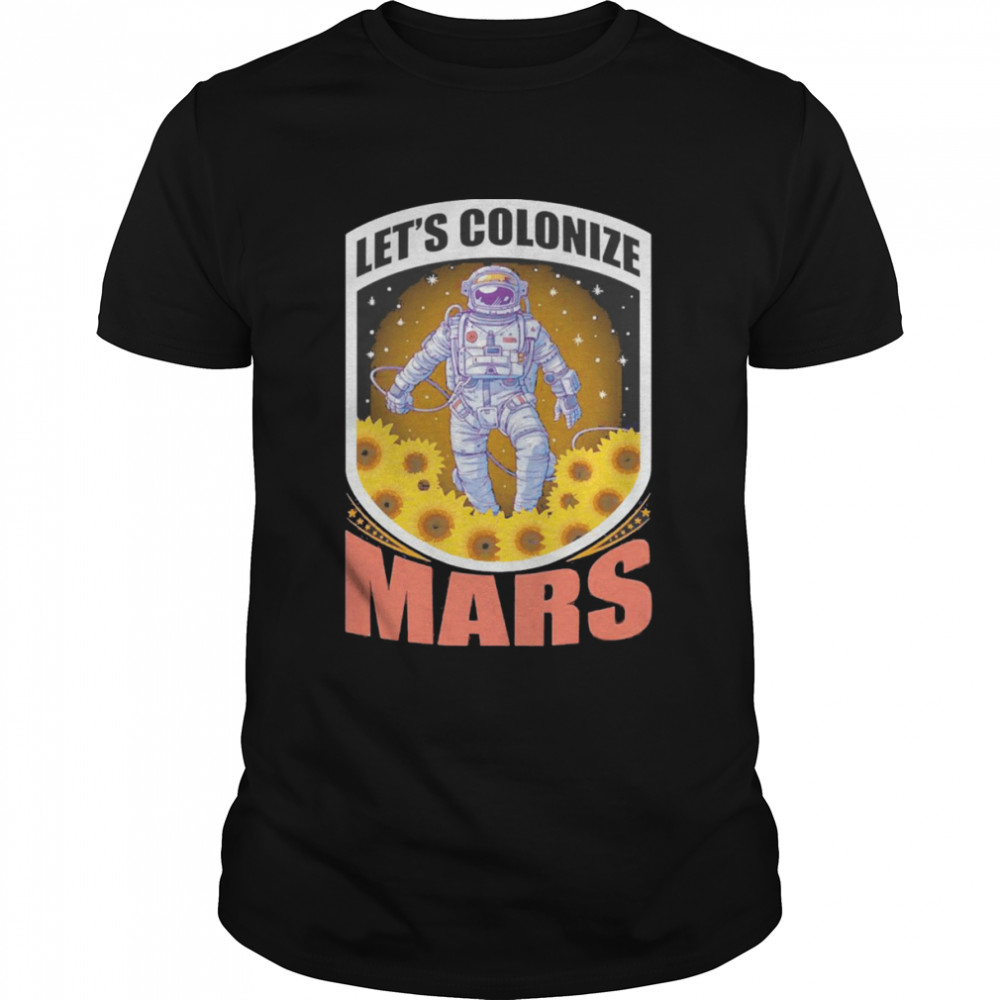 Astronaut kolonisieren Mars Space Reisender Raumschiff Stern Langarmshirt Shirt