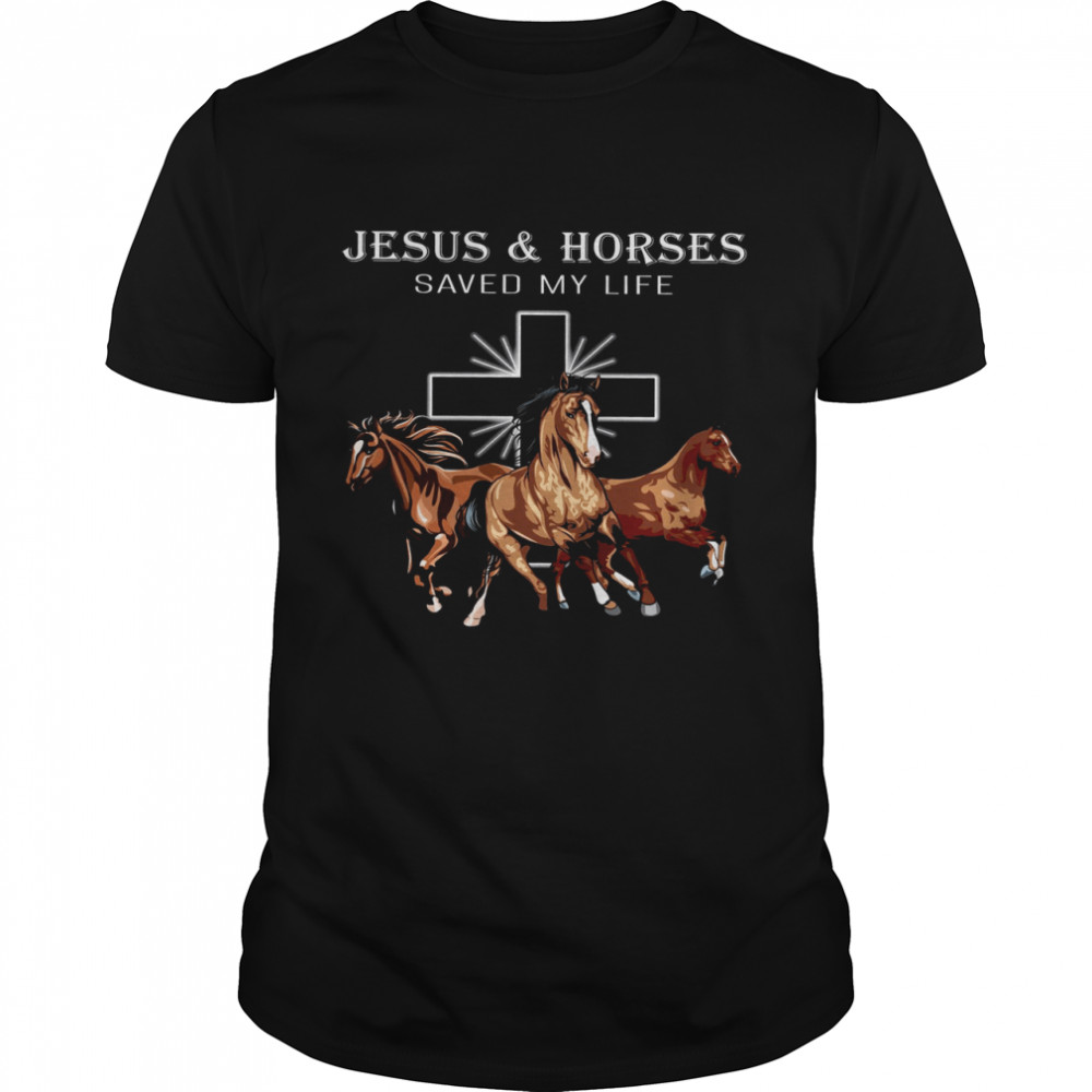 Jesus & Horses Saved My Life  Classic Men's T-shirt