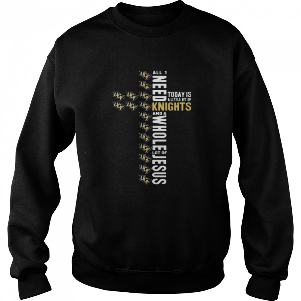 All I need today is a little bit of ucf knights football and a whole lot of jesus gasparilla bowl shirt Unisex Sweatshirt