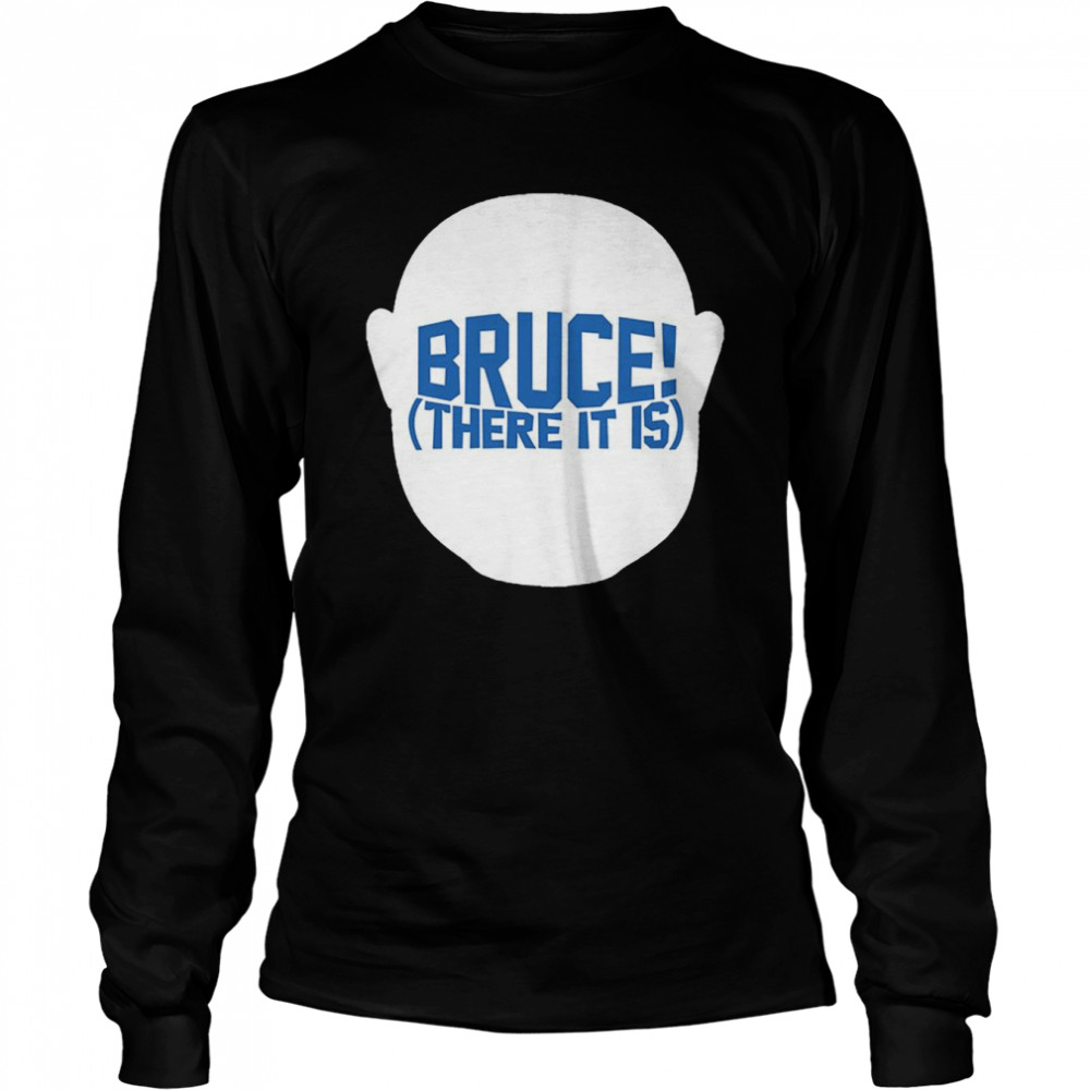 Men’s Bruce there it is T-shirt Long Sleeved T-shirt