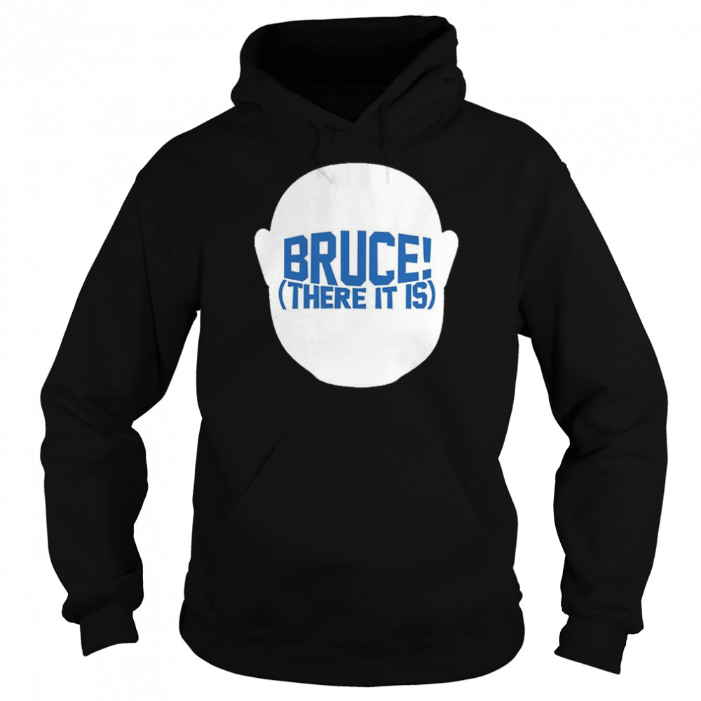 Men’s Bruce there it is T-shirt Unisex Hoodie