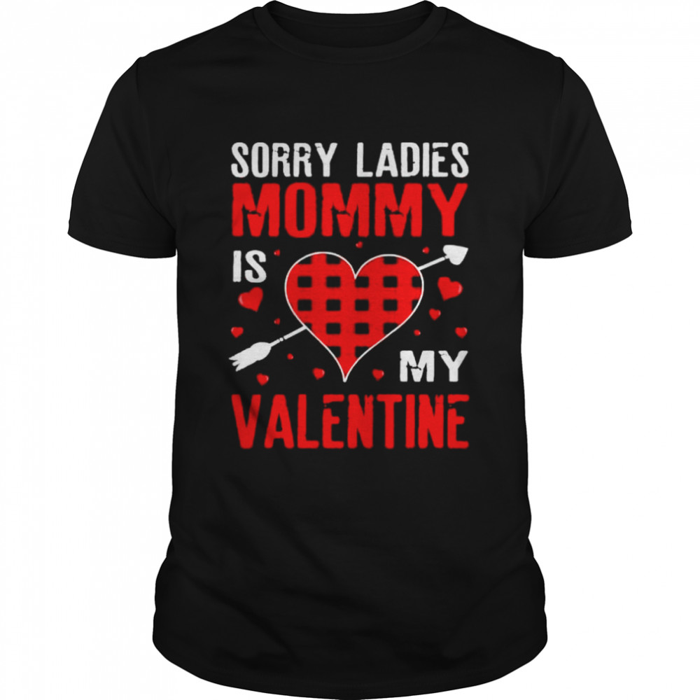 Sorry Ladies Mommy Is My Valentine Red Plaid shirt
