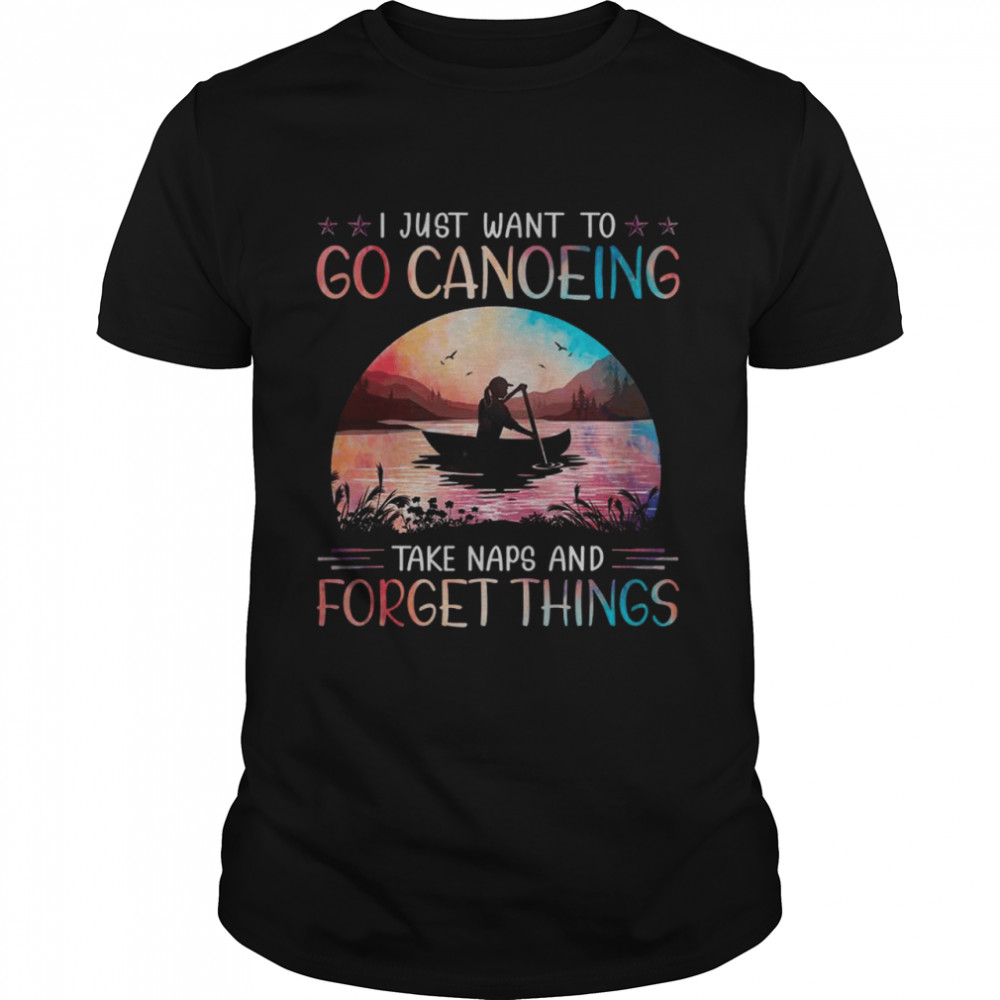 I just want to go canoeing take naps and forget things shirt Classic Men's T-shirt