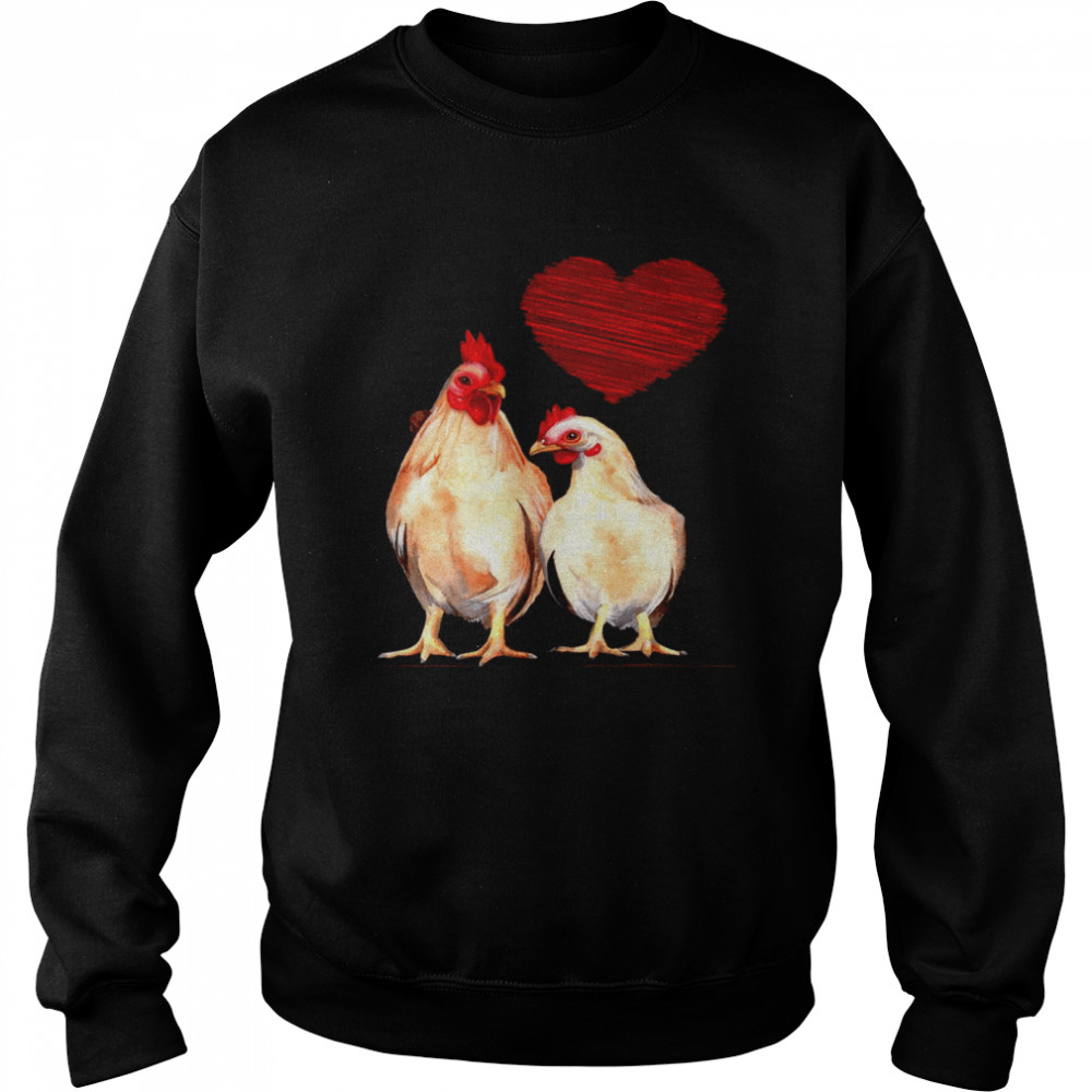 Love Chickens shirt Unisex Sweatshirt