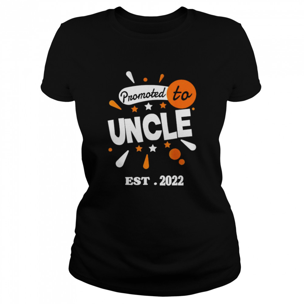 Promoted to uncle est 2022 shirt Classic Women's T-shirt
