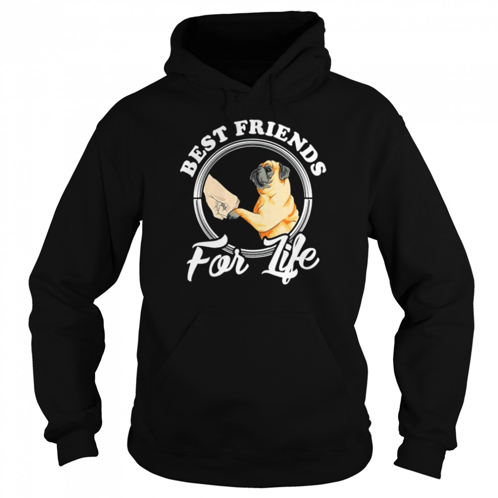 Pug Dog Lover Best Friends For Life shirt Unisex Hoodie