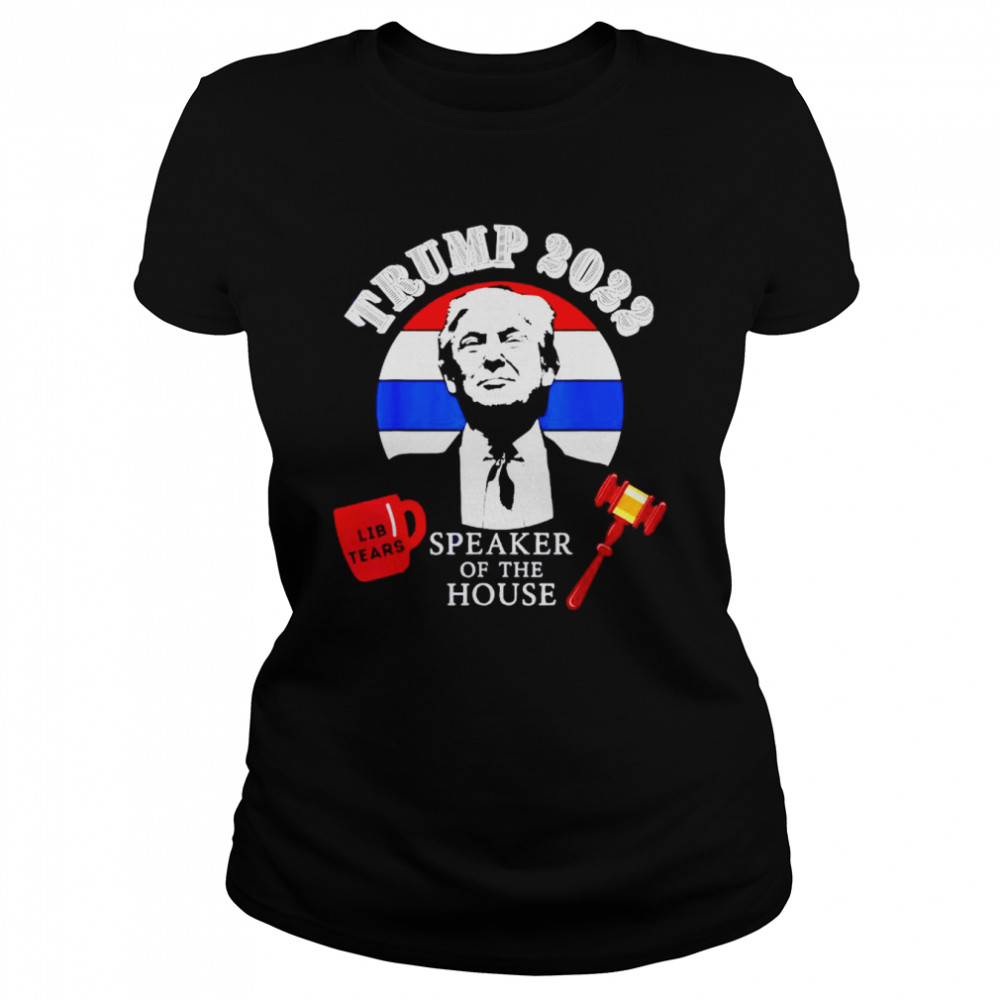 Trump 2022 speaker of the house shirt Classic Women's T-shirt