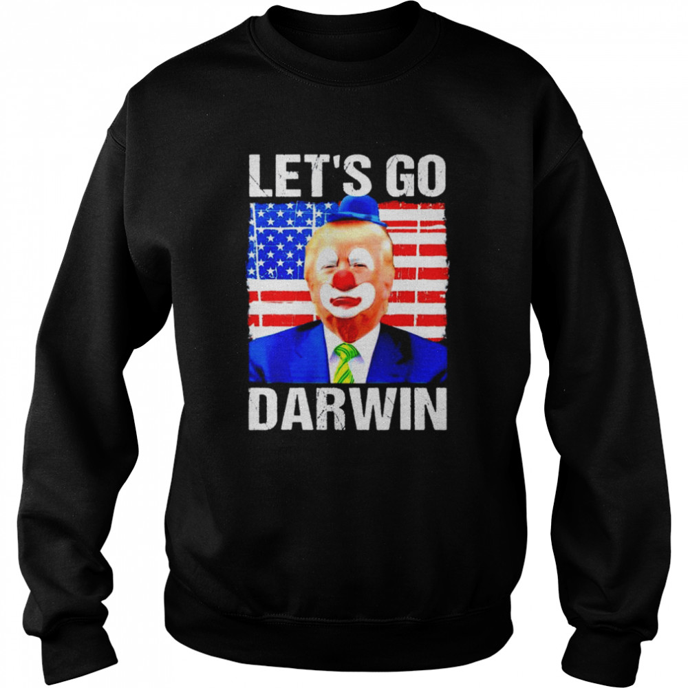 Trump clown let’s go Darwin shirt Unisex Sweatshirt
