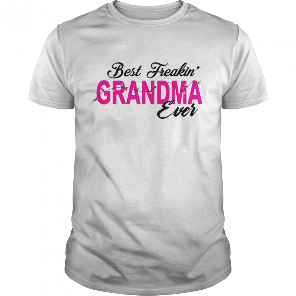 freakin’ grandma ever shirt Classic Men's T-shirt