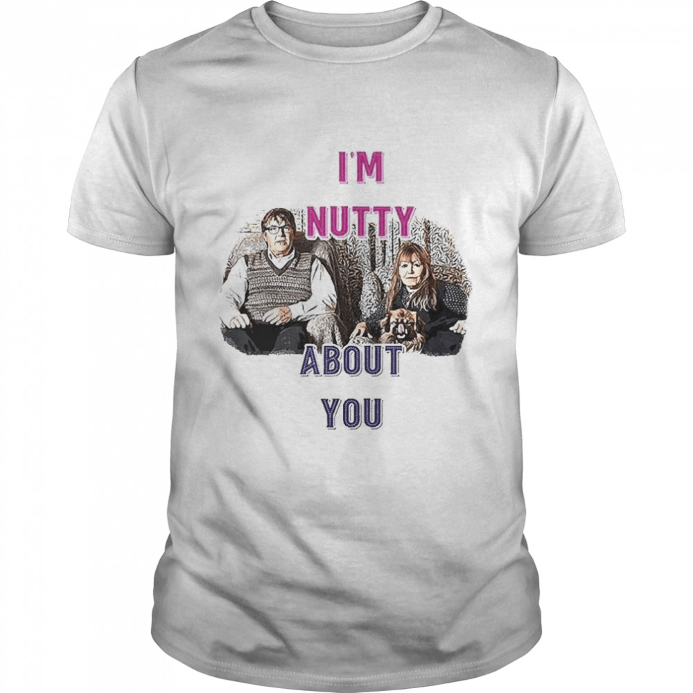 I'm Nutty About You Shirt