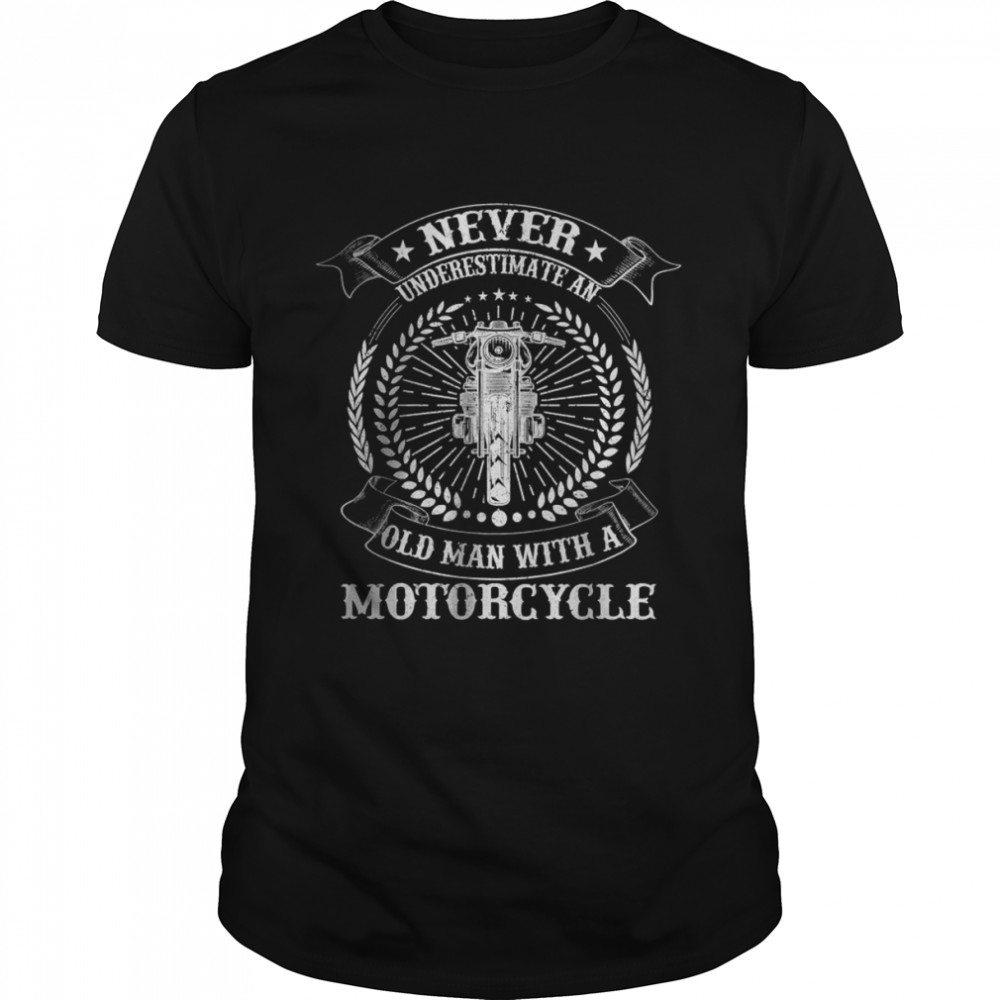 Vintage Never Underestimate An Old Man With A Motorcycle T- Classic Men's T-shirt