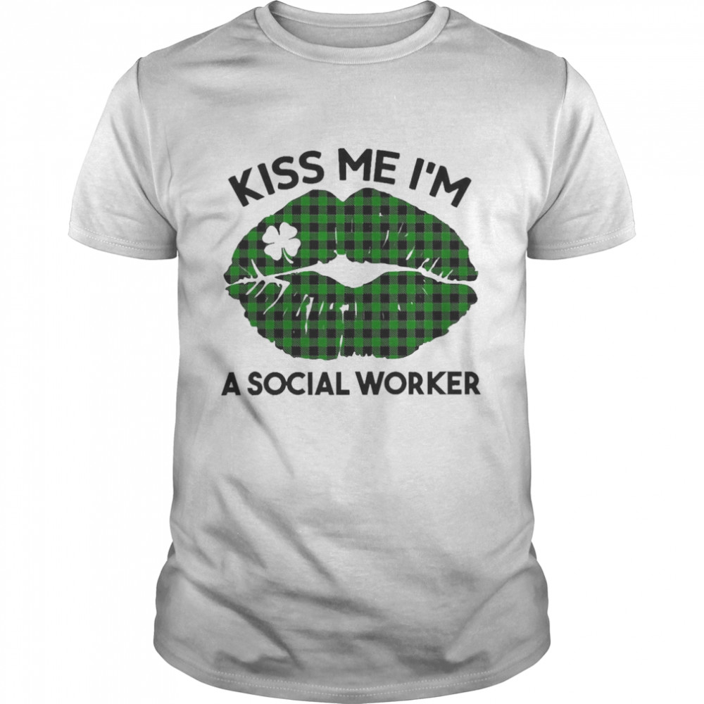 Lip Kiss Me I’m A Social Worker St. Patricks Day Shirt