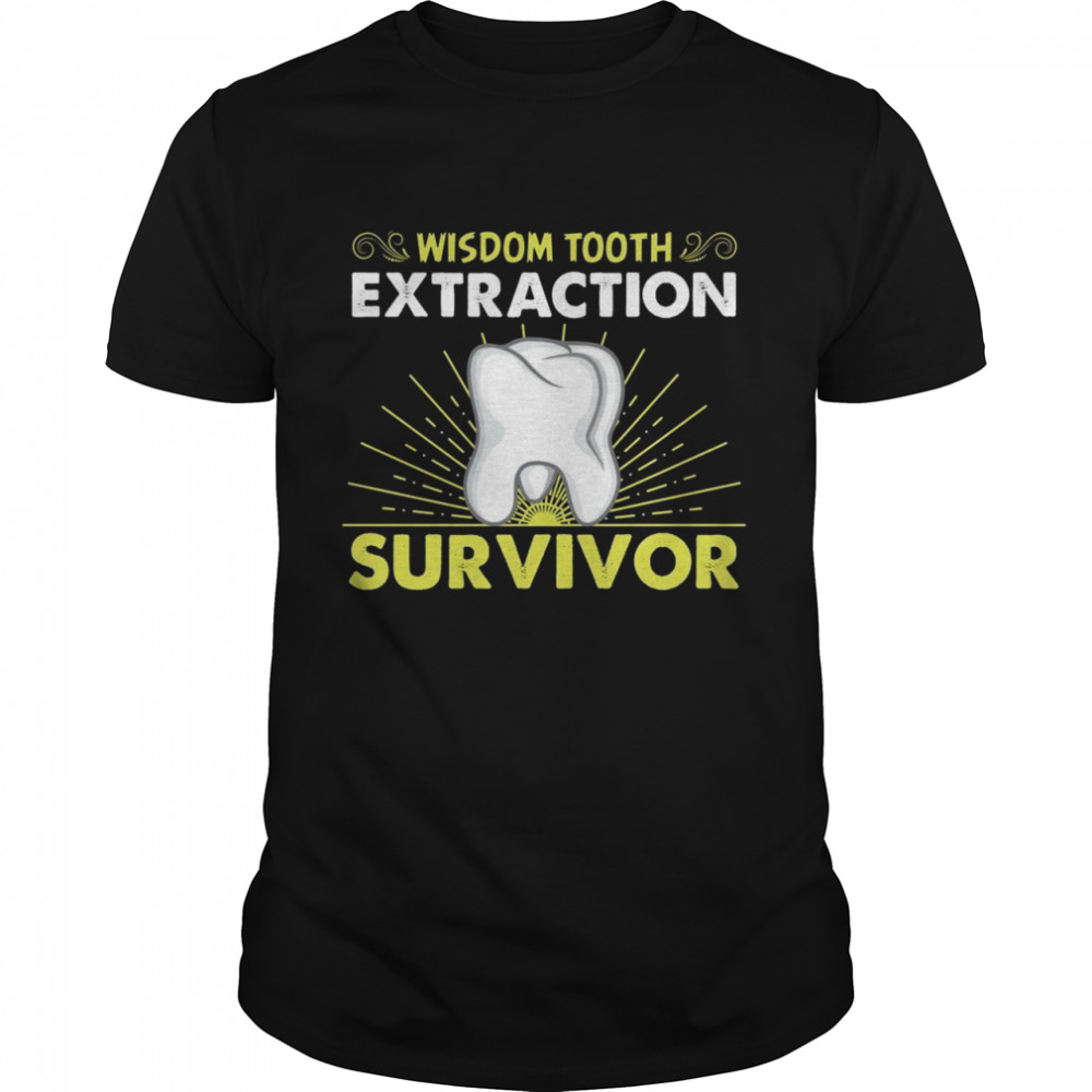 Wisdom Tooth Extraction Survivor Shirt