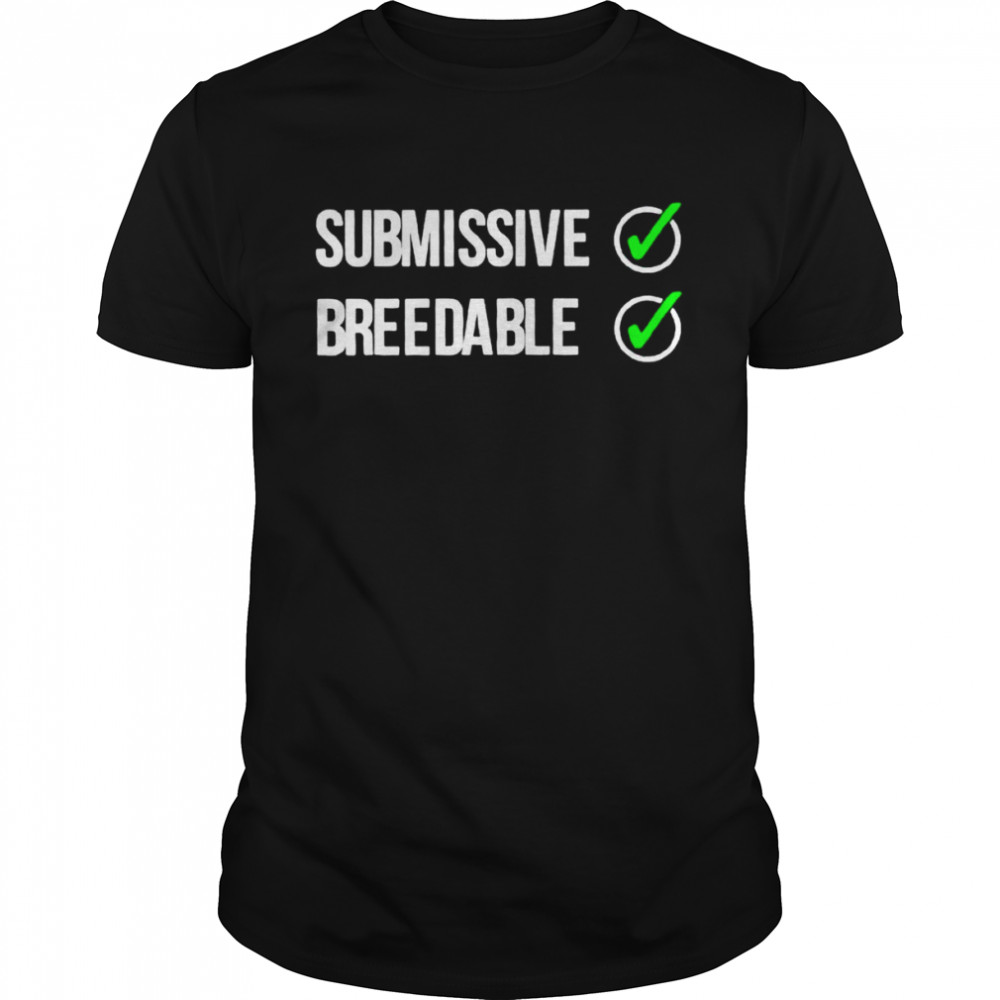 Submissive and Breedable shirt Classic Men's T-shirt