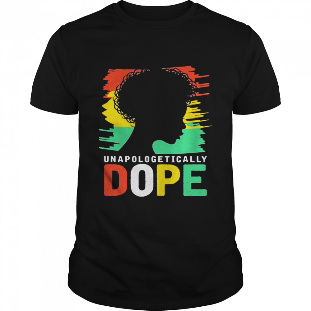 Unapologetically Dope Afro Shirt